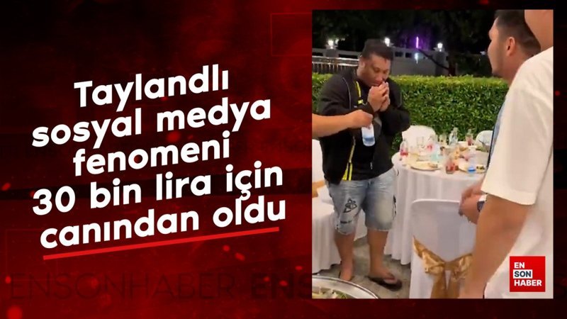 taylandli sosyal medya fenomeni 30 bin lira icin canindan oldu 7CYMQFVB