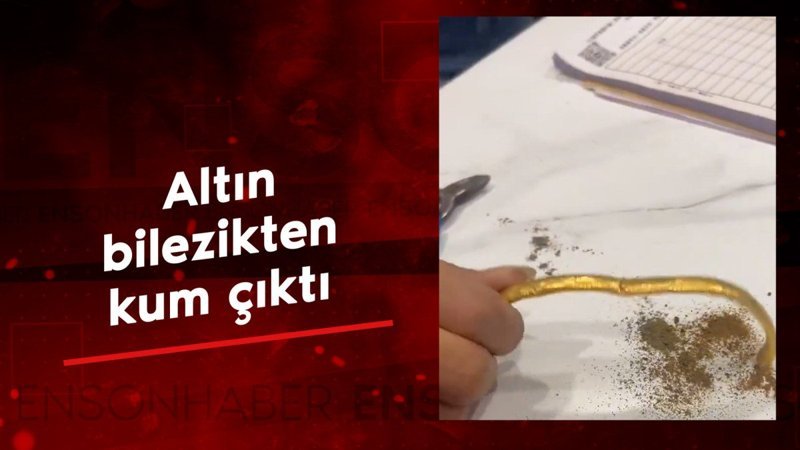 altin bilezikten kum cikti 2w7uptkn