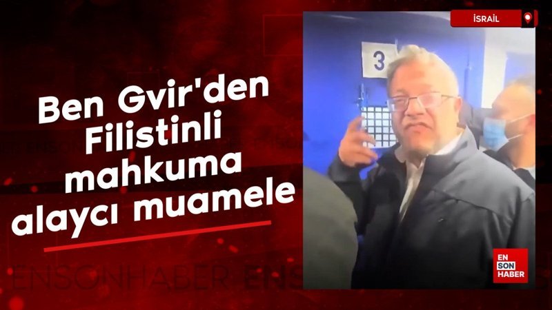 ben gvirden filistinli mahkuma alayci muamele