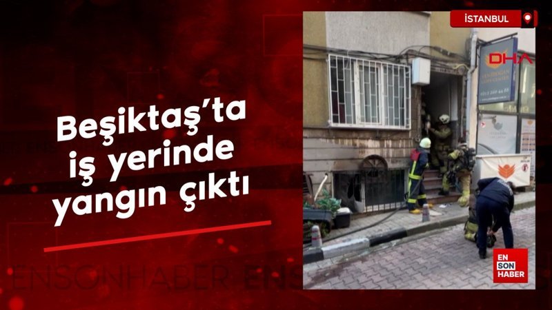 besiktasta is yerinde yangin ckOHViFi