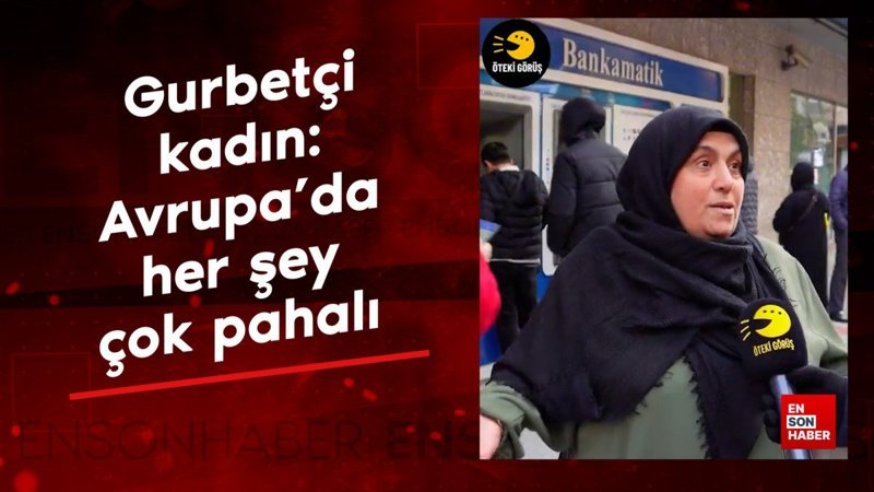 sokak roportajinda konusan gurbetci kadin avrupada her sey cok pahali teKRjXU9