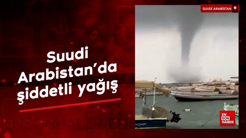 suudi arabistanda siddetli yagis sel felaketine yol acti mGU74Tef