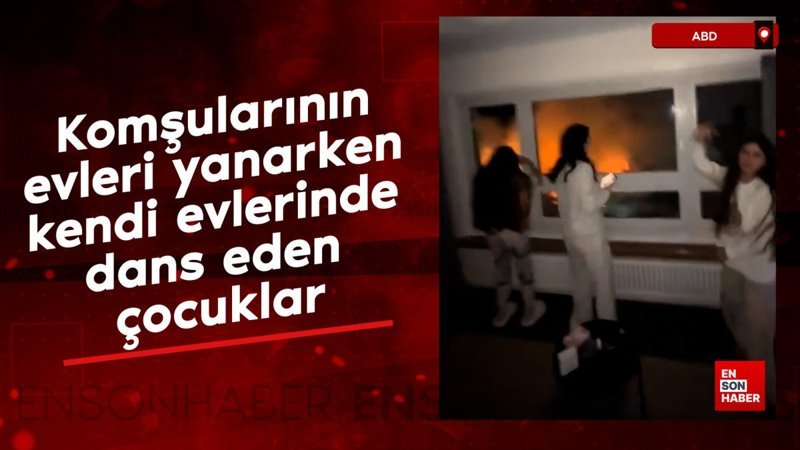 kaliforniyada komsularinin evleri yanarken kendi evlerinde dans eden cocuklar WypPLW6U