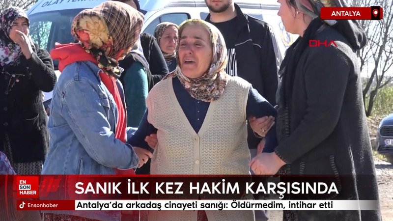 Antalya'da arkadaş cinayeti sanığı: Öldürmedim, intihar etti 1 antalyada arkadas cinayeti sanigi oldurmedim intihar etti 33HEINvU