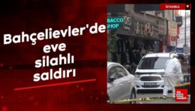 bahcelievlerde eve silahli saldiri ClSlfjKj