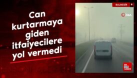 balikesirde can kurtarmaya giden itfaiyecilere yol vermedi hjKZJrzh