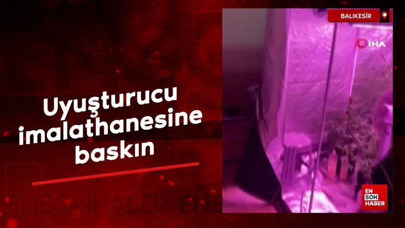 Balıkesir'de uyuşturucu imalathanesine baskın 1 balikesirde uyusturucu imalathanesine baskin uubRnn84