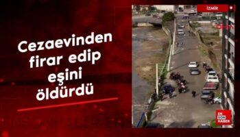 izmirde cezaevinden firar edip esini oldurdu k8Ph1Fxz