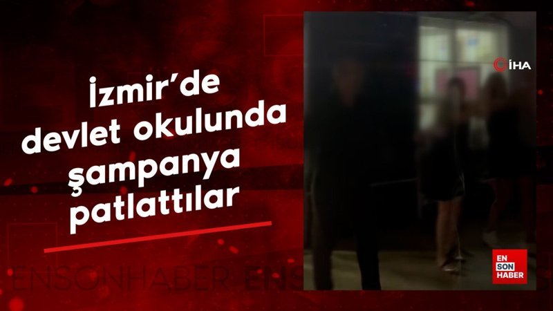 İzmir'de şampanya patlatılan devlet okulunda yeni görüntüler ortaya çıktı 1 izmirde sampanya patlatilan devlet okulunda yeni goruntuler ortaya cikti XJbeL2EB