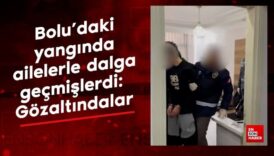 boludaki yanginda ailelerle dalga gecmislerdi gozaltina alindilar DWUVPhyg