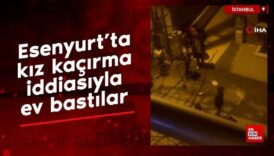 esenyurtta kiz kacirma iddiasiyla ev bastilar EzhTQNZK