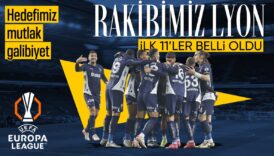 fenerbahce lyon macinin ilk 11leri YDN1L9hg
