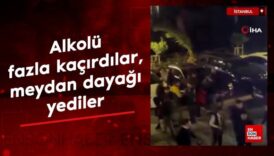 istanbulda alkolu fazla kacirip taskinlik yapan gruba meydan dayagi UilKgr7r