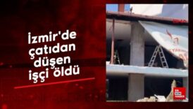 izmirde catidan dusen isci oldu u1Aye6CN