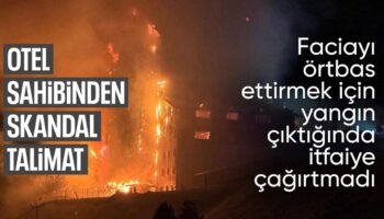 kartalkayadaki yangin faciasinda otel sahibinden korkunc talimat G1lDflQf