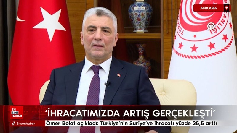 Ticaret Bakanı Ömer Bolat açıkladı: Türkiye'nin Suriye'ye ihracatı yüzde 35,5 arttı 1 ticaret bakani omer bolat acikladi turkiyenin suriyeye ihracati yuzde 355 artti