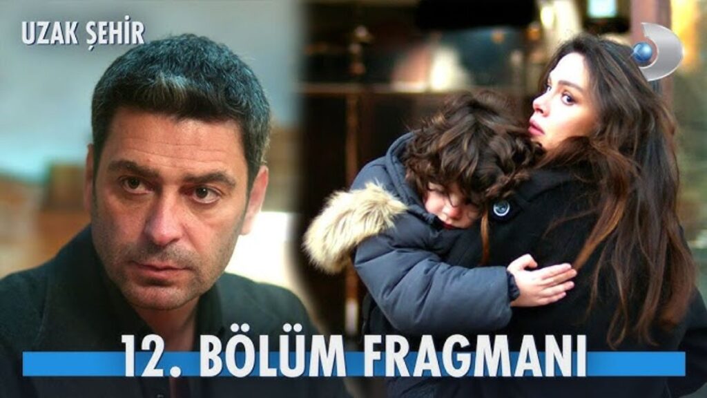 uzak sehir 12 bolum 1 fragmani alyanin en zor karari cihani birakip gidecek FhfuGHMG